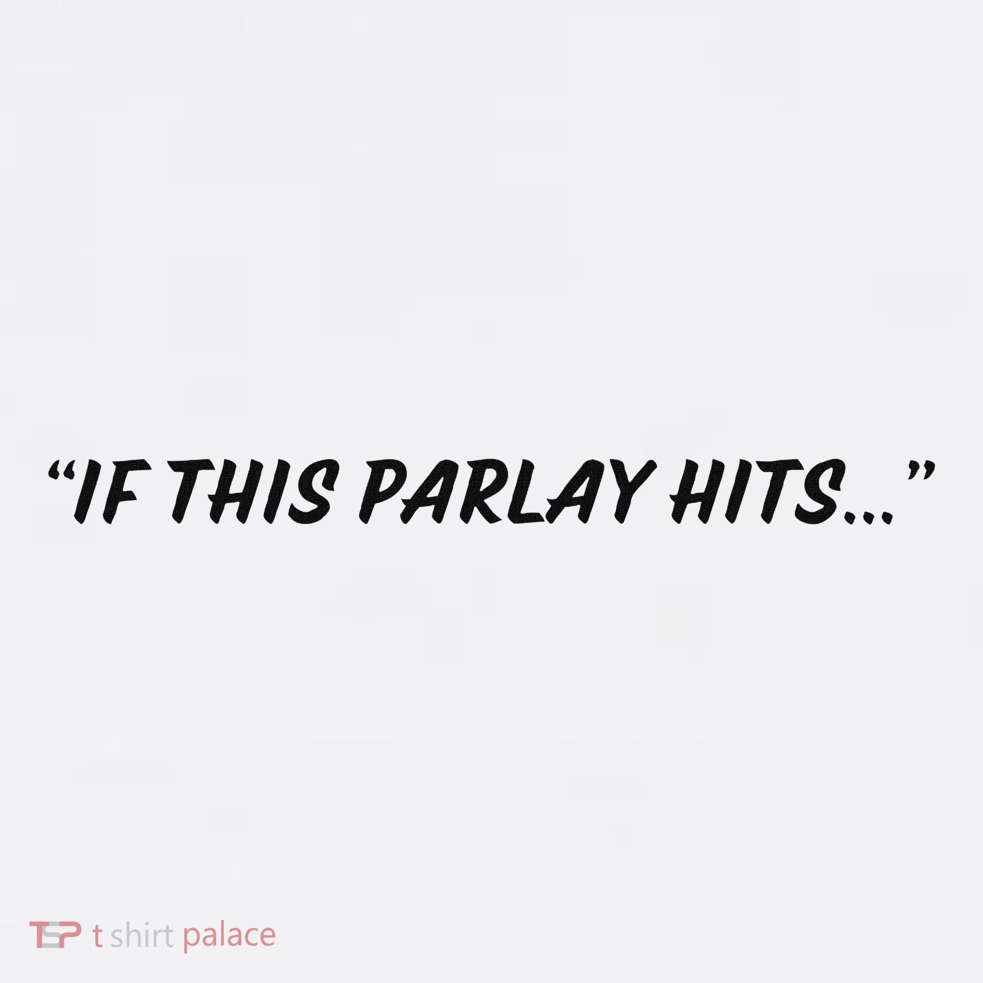 If This Parlay Hits Tank Top