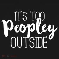 ItS Too Peopley Outside Meaningful Gift Funny Sarcastic Saying Quote Gift Backpack thumb 2