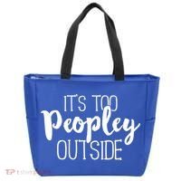 ItS Too Peopley Outside Meaningful Gift Funny Sarcastic Saying Quote Gift Tote Bag thumb 0