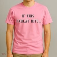 If This Parlay Hits Sports Betting Degenerate T-Shirt thumb 3