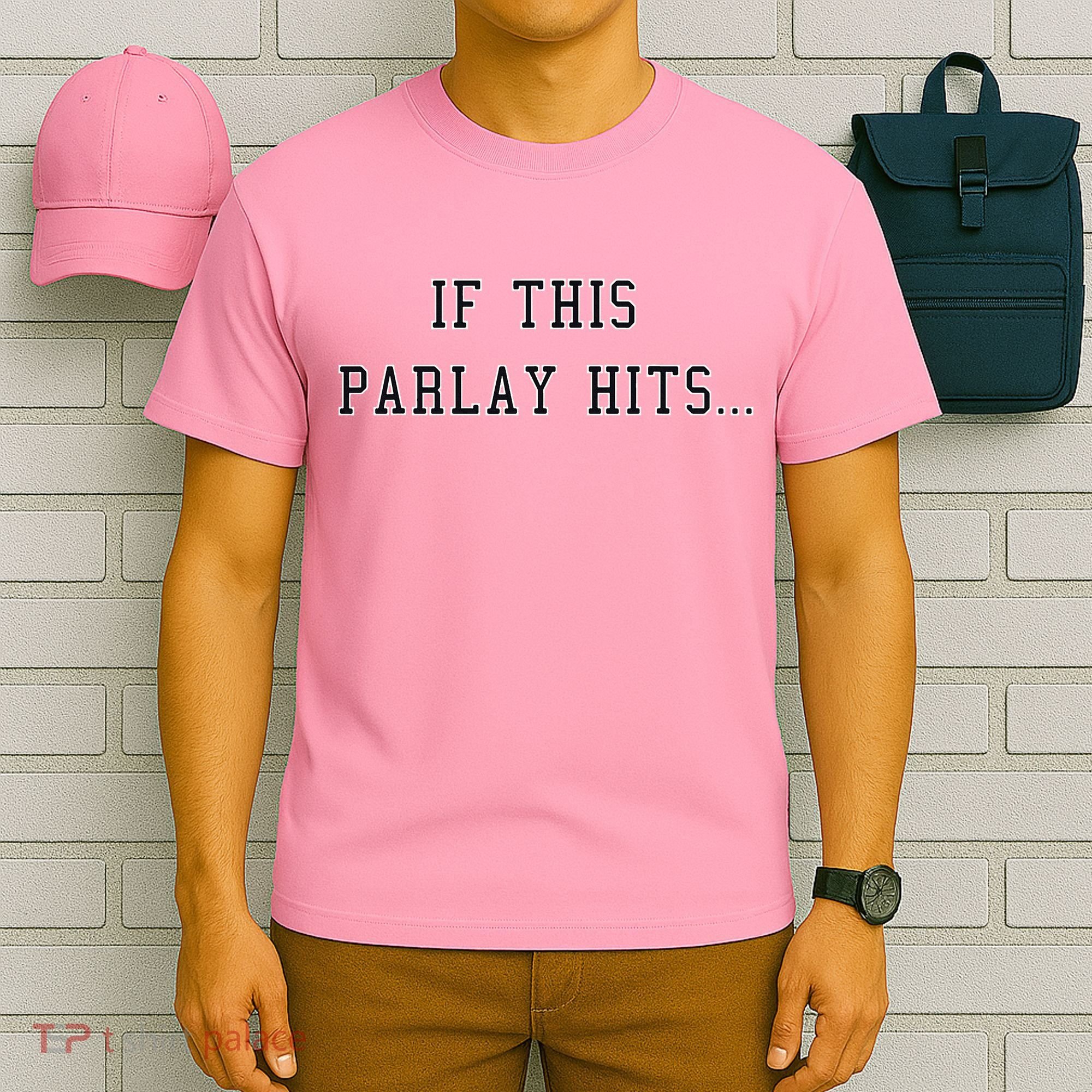 If This Parlay Hits Sports Betting Degenerate T-Shirt