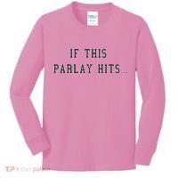 If This Parlay Hits Sports Betting Degenerate Kids Long Sleeve Shirt thumb 0