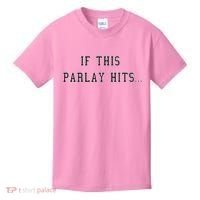 If This Parlay Hits Sports Betting Degenerate Kids T-Shirt thumb 0