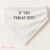 If This Parlay Hits Sports Betting Degenerate USA-Made Doggie Bandana thumb 0