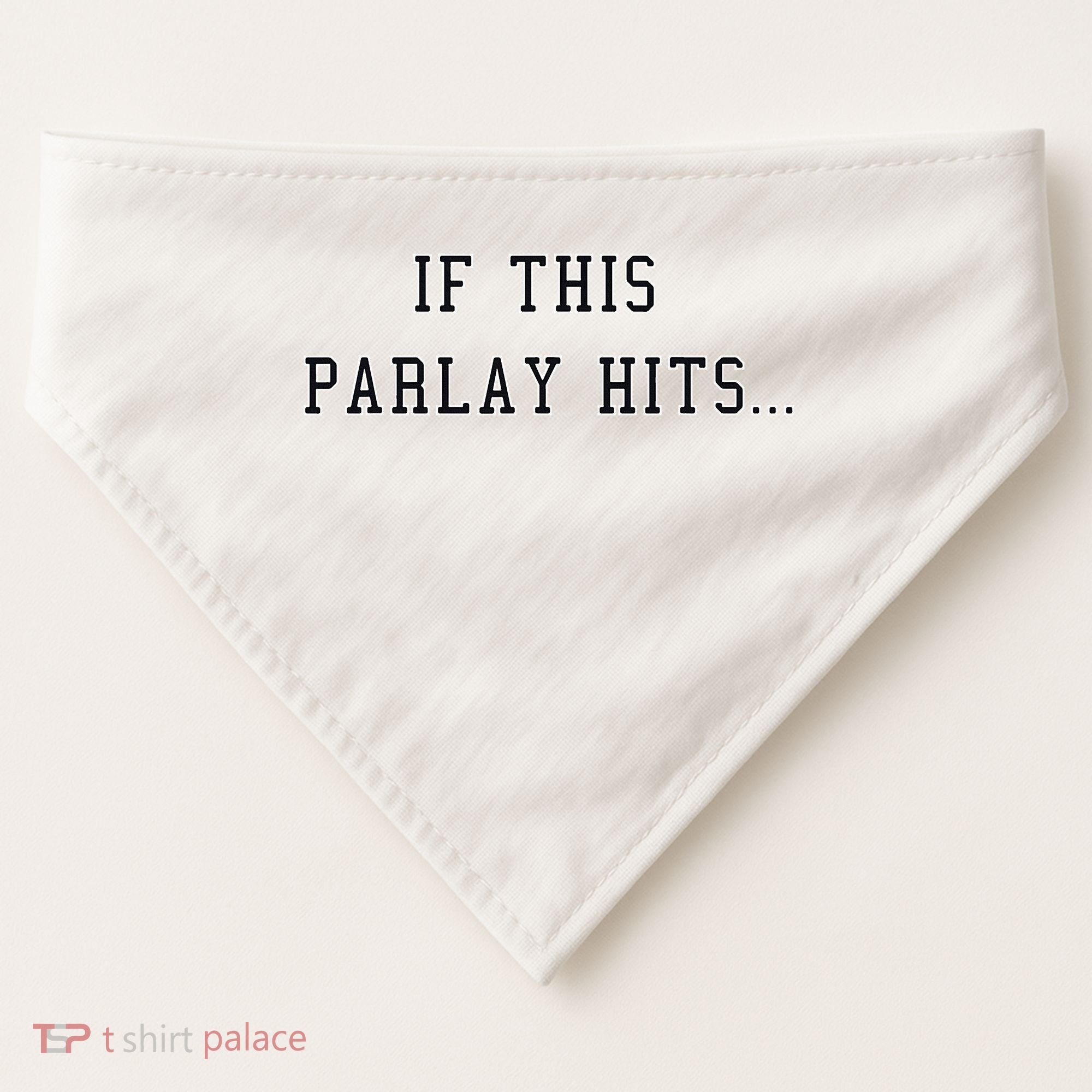 If This Parlay Hits Sports Betting Degenerate USA-Made Doggie Bandana