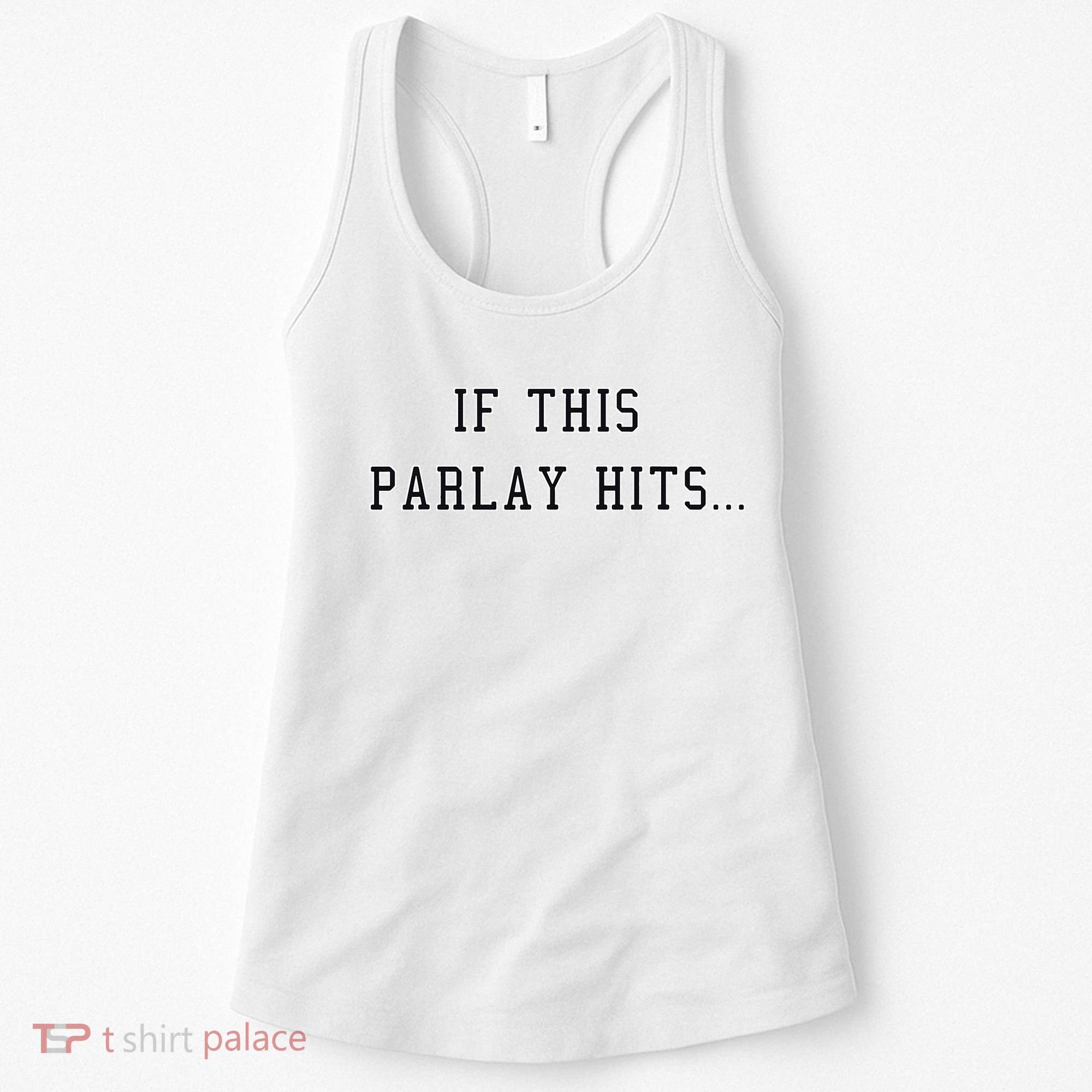 If This Parlay Hits Sports Betting Degenerate Women's Tank Top