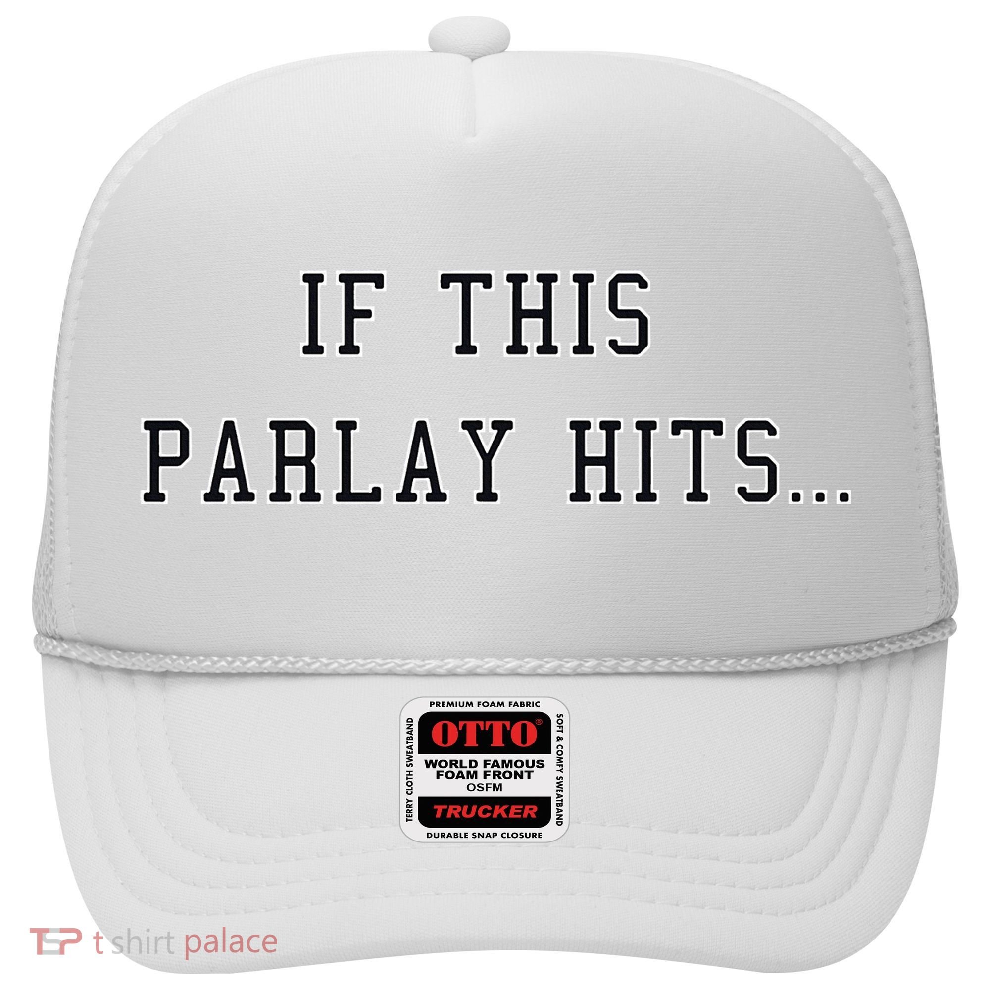 If This Parlay Hits Sports Betting Degenerate Hat