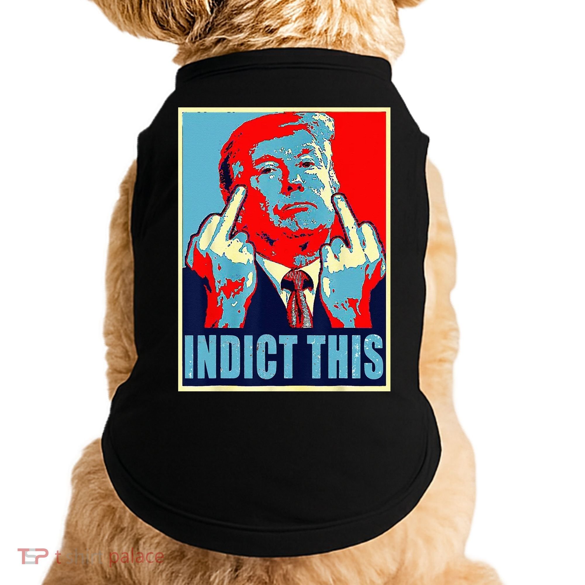 Indict This Pro Donald Trump Funny Doggie Tank