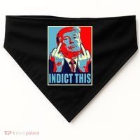 Indict This Pro Donald Trump Funny USA-Made Doggie Bandana thumb 0