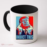 Indict This Pro Donald Trump Funny Coffee Mug thumb 0