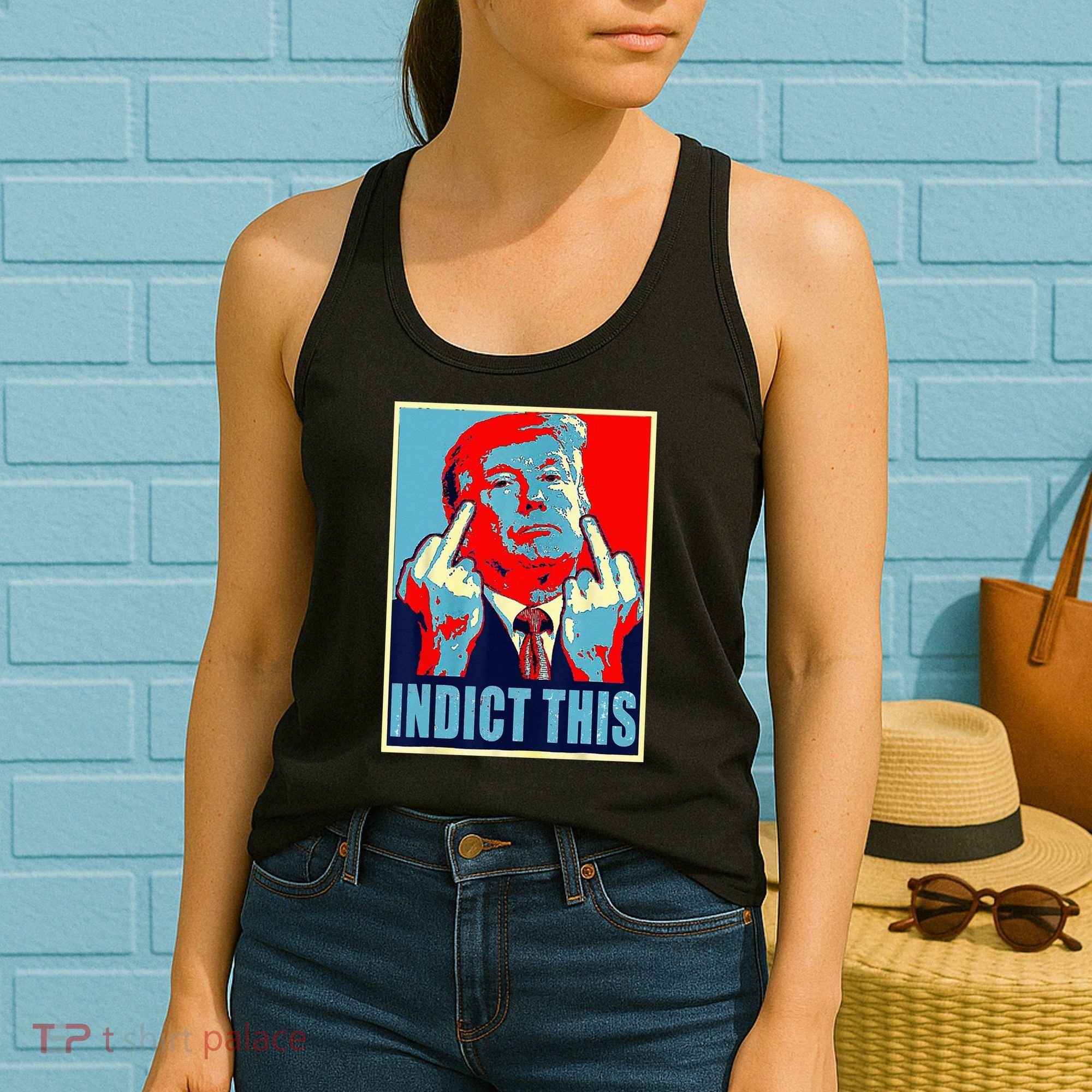 Indict This Pro Donald Trump Funny Women's Tank Top