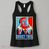 Indict This Pro Donald Trump Funny Women's Tank Top thumb 3