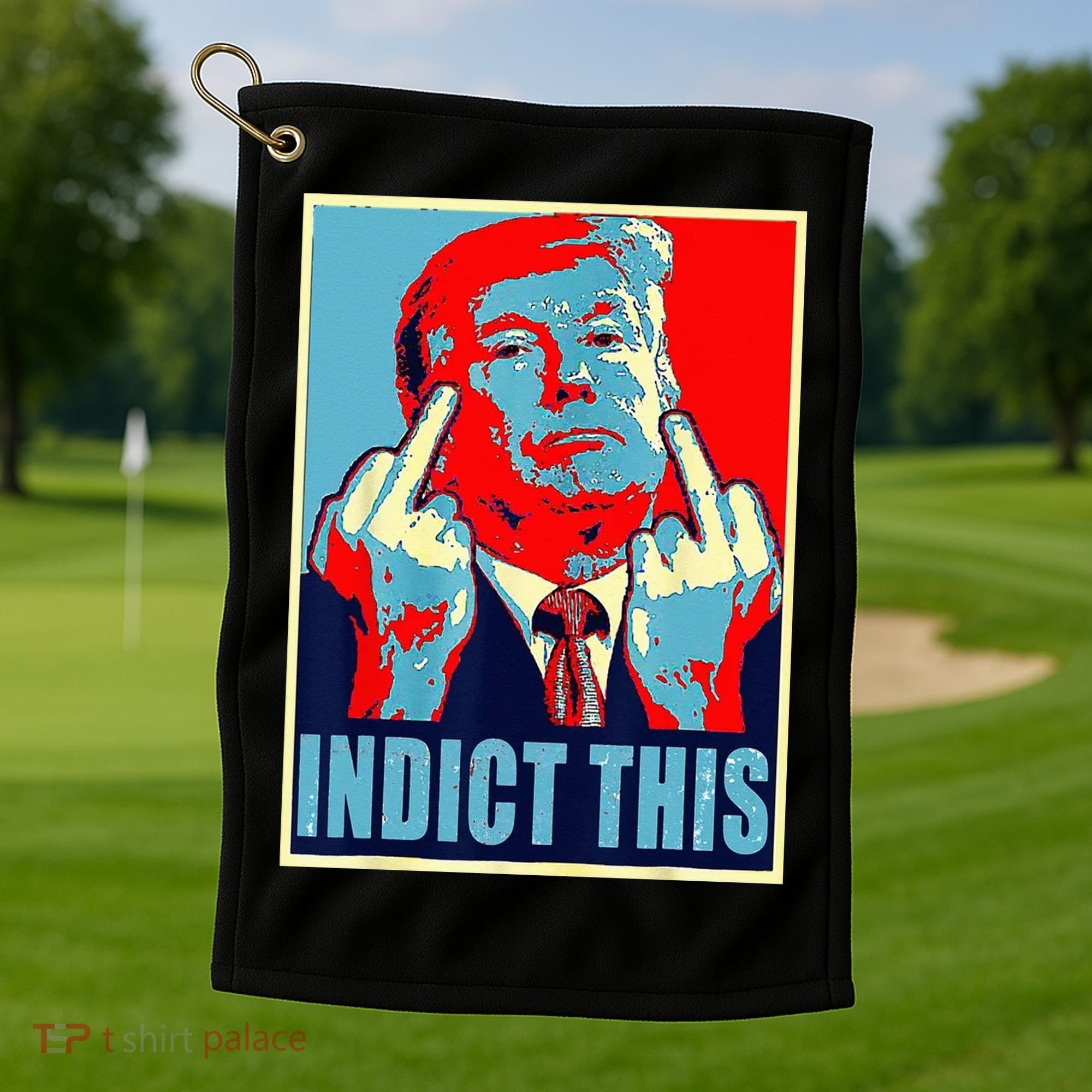 Indict This Pro Donald Trump Funny Golf Towel