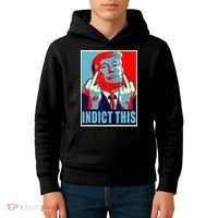 Indict This Pro Donald Trump Funny Kids Hoodie thumb 4