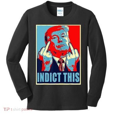 Indict This Pro Donald Trump Funny Kids Long Sleeve Shirt