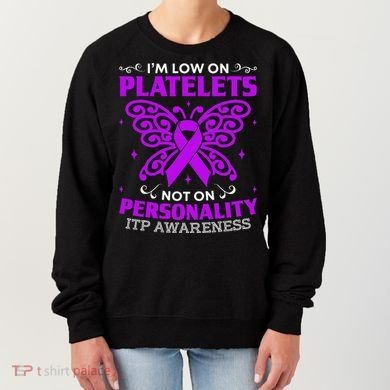 Immune Thrombocytopenic Purpura Itp Awareness Women's Sweatshirt