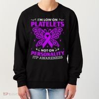 Immune Thrombocytopenic Purpura Itp Awareness Women's Sweatshirt thumb 0