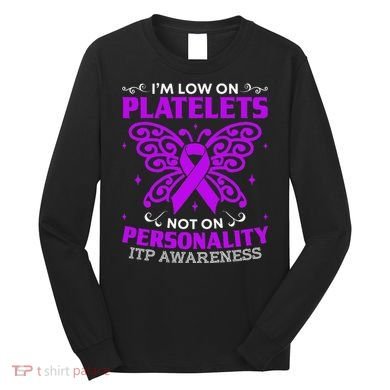 Immune Thrombocytopenic Purpura Itp Awareness Long Sleeve Shirt