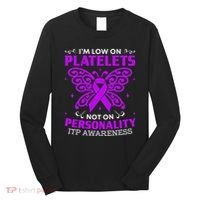 Immune Thrombocytopenic Purpura Itp Awareness Long Sleeve Shirt thumb 0