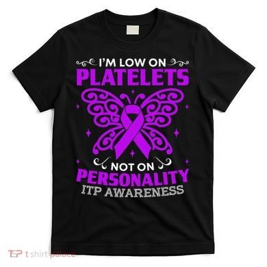 Immune Thrombocytopenic Purpura Itp Awareness T-Shirt