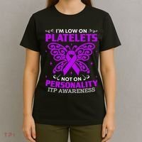 Immune Thrombocytopenic Purpura Itp Awareness T-Shirt thumb 4