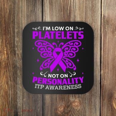 Immune Thrombocytopenic Purpura Itp Awareness Coaster