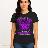 Immune Thrombocytopenic Purpura Itp Awareness Women's T-Shirt thumb 4