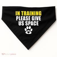 In Training Please Give Us Space Dog Training Dog Trainers Funny Gift USA-Made Doggie Bandana thumb 0