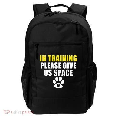 In Training Please Give Us Space Dog Training Dog Trainers Funny Gift Backpack