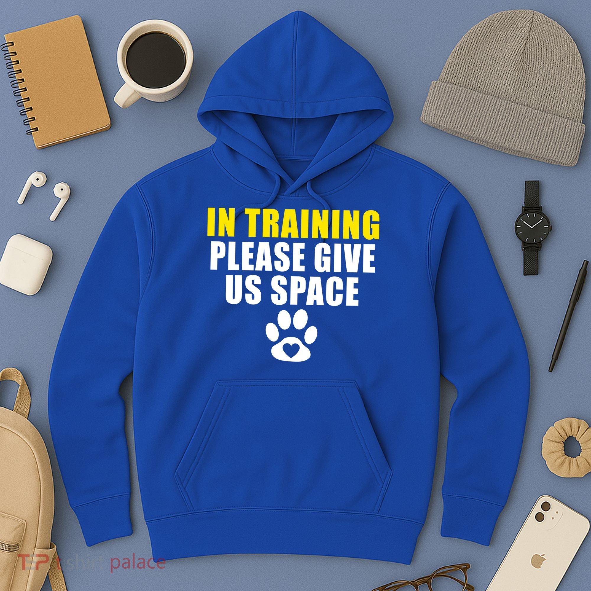 In Training Please Give Us Space Dog Training Dog Trainers Funny Gift Hoodie