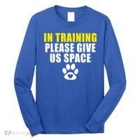 In Training Please Give Us Space Dog Training Dog Trainers Funny Gift Long Sleeve Shirt thumb 0
