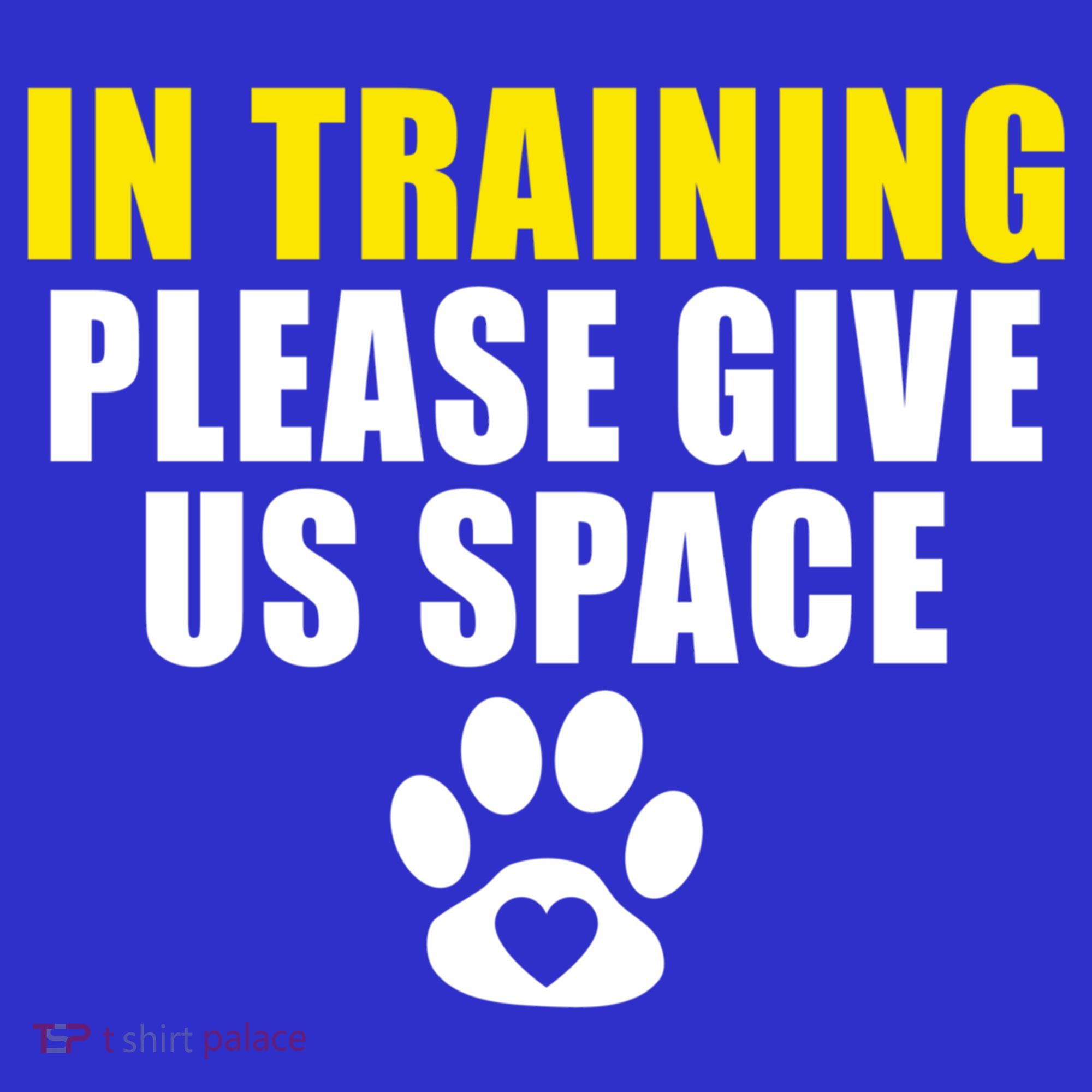 In Training Please Give Us Space Dog Training Dog Trainers Funny Gift Long Sleeve Shirt