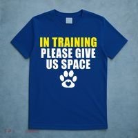 In Training Please Give Us Space Dog Training Dog Trainers Funny Gift T-Shirt thumb 5