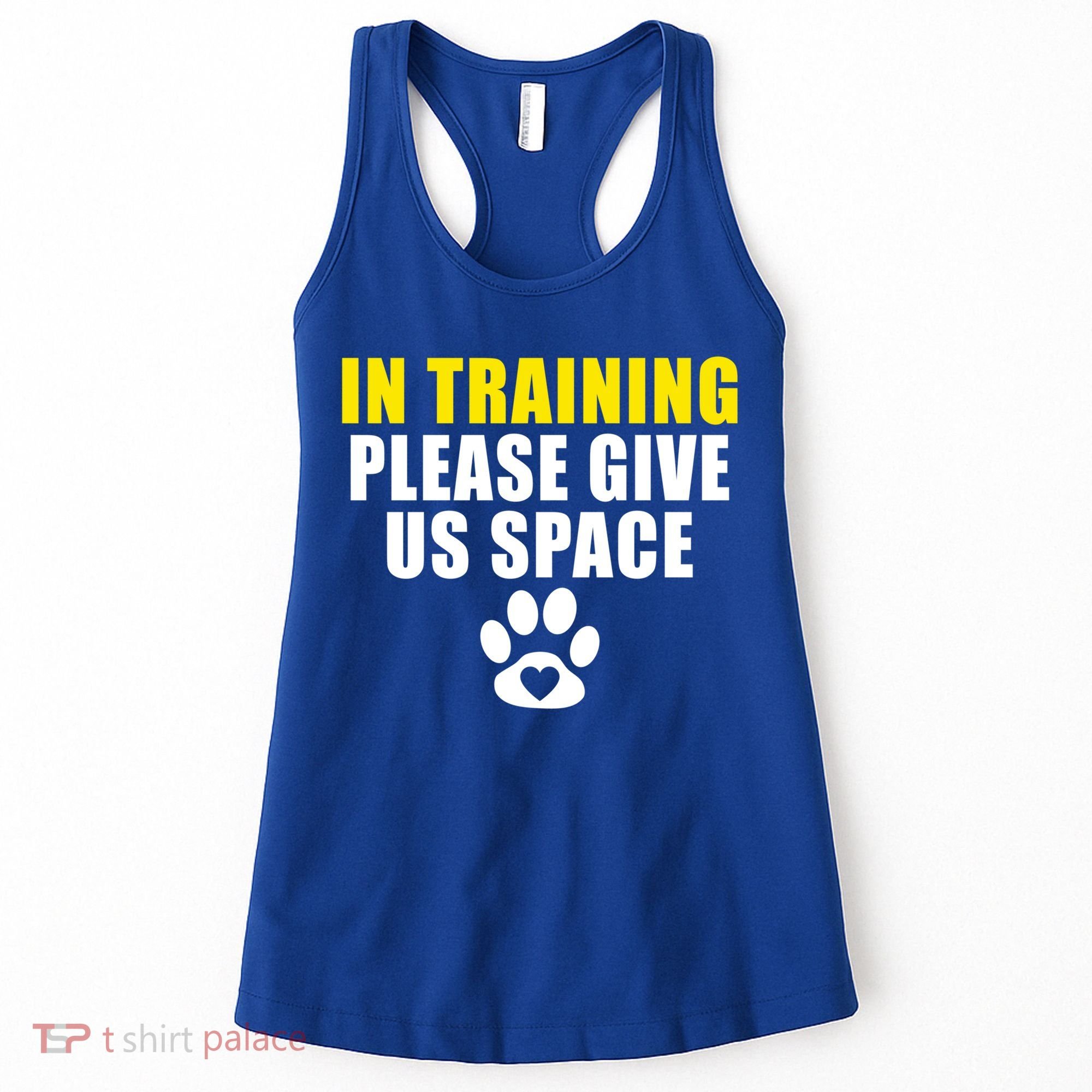 In Training Please Give Us Space Dog Training Dog Trainers Funny Gift Women's Tank Top