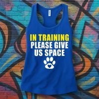 In Training Please Give Us Space Dog Training Dog Trainers Funny Gift Women's Tank Top thumb 3