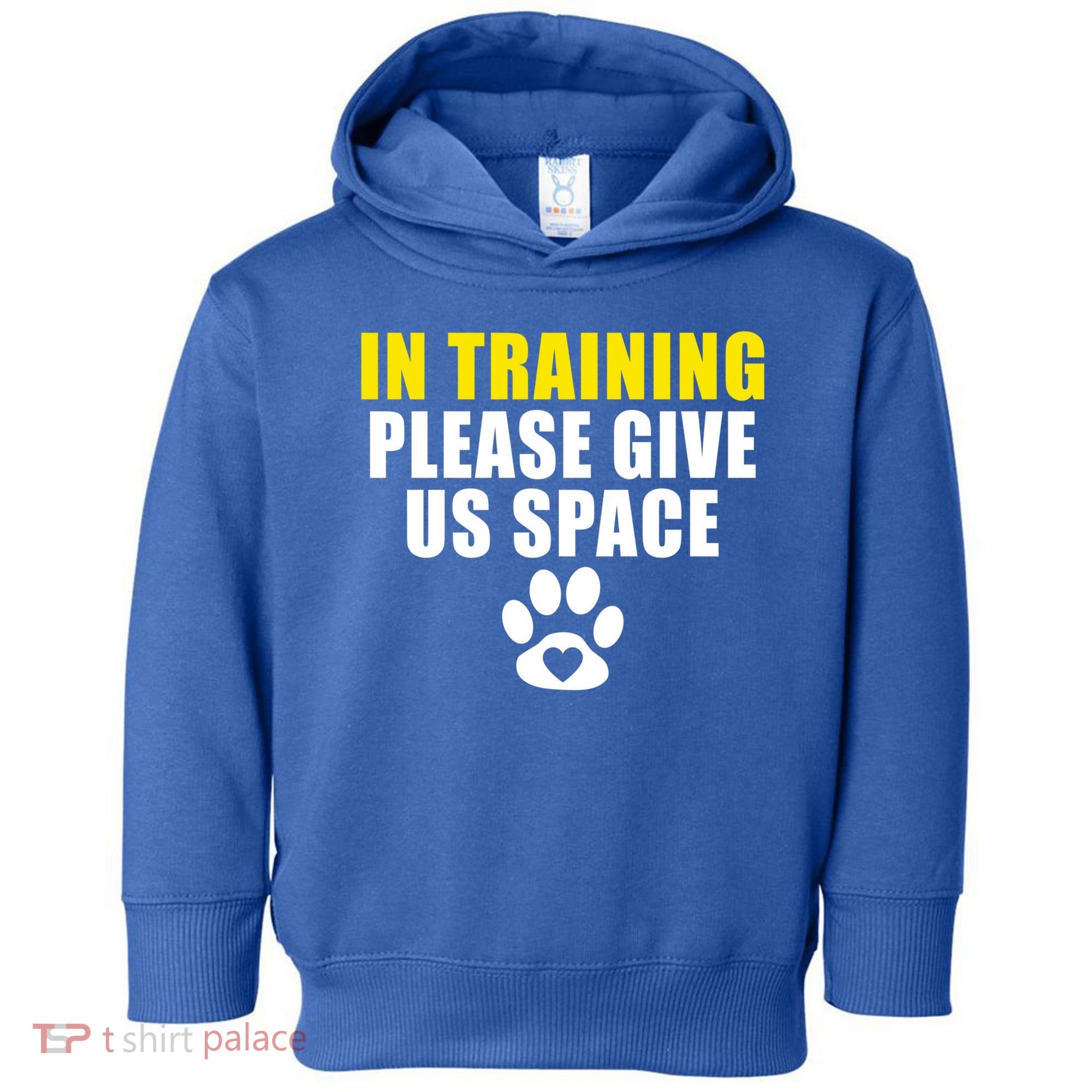 In Training Please Give Us Space Dog Training Dog Trainers Funny Gift Toddler Hoodie