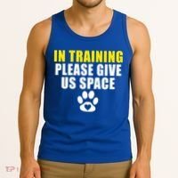 In Training Please Give Us Space Dog Training Dog Trainers Funny Gift Tank Top thumb 3