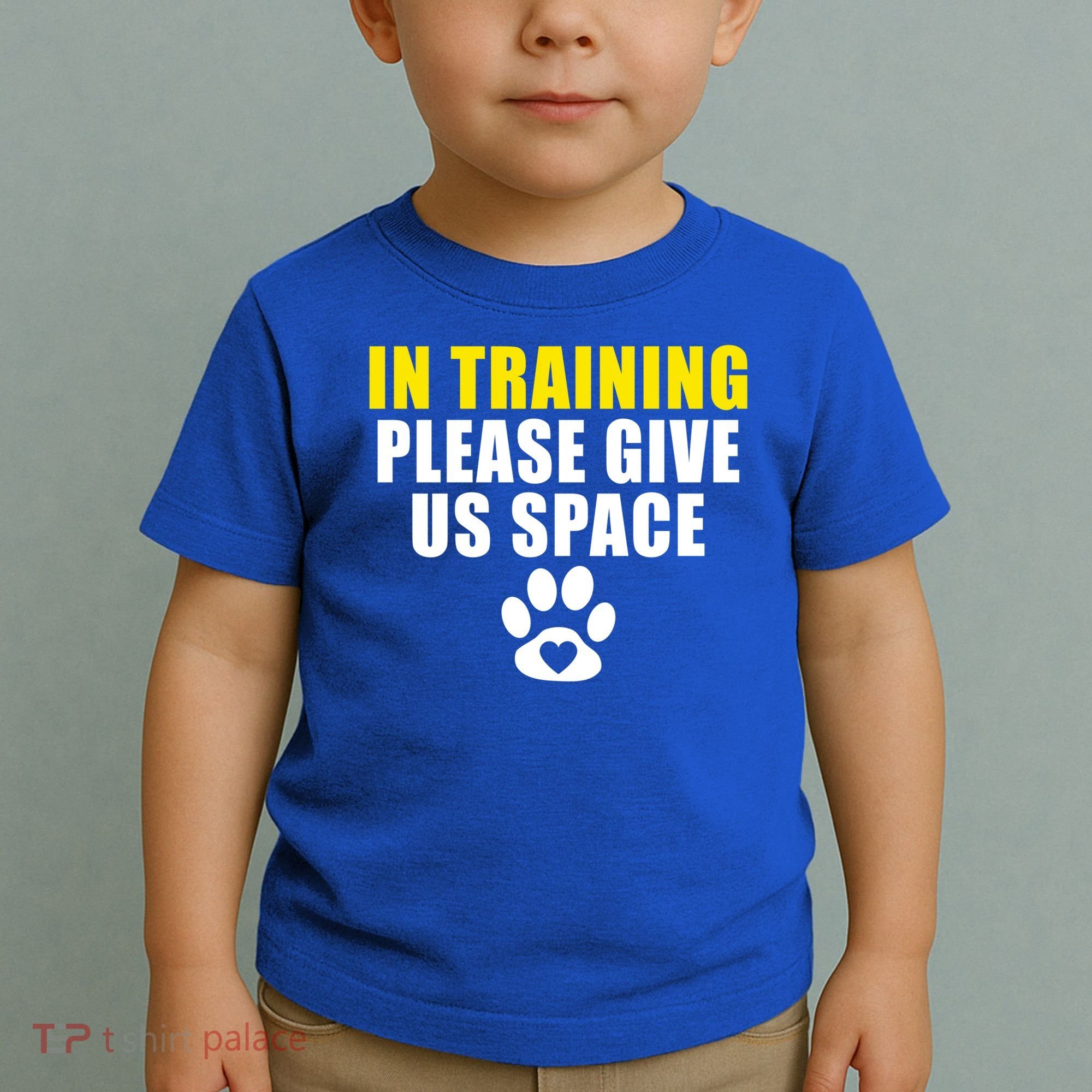 In Training Please Give Us Space Dog Training Dog Trainers Funny Gift Toddler T-Shirt