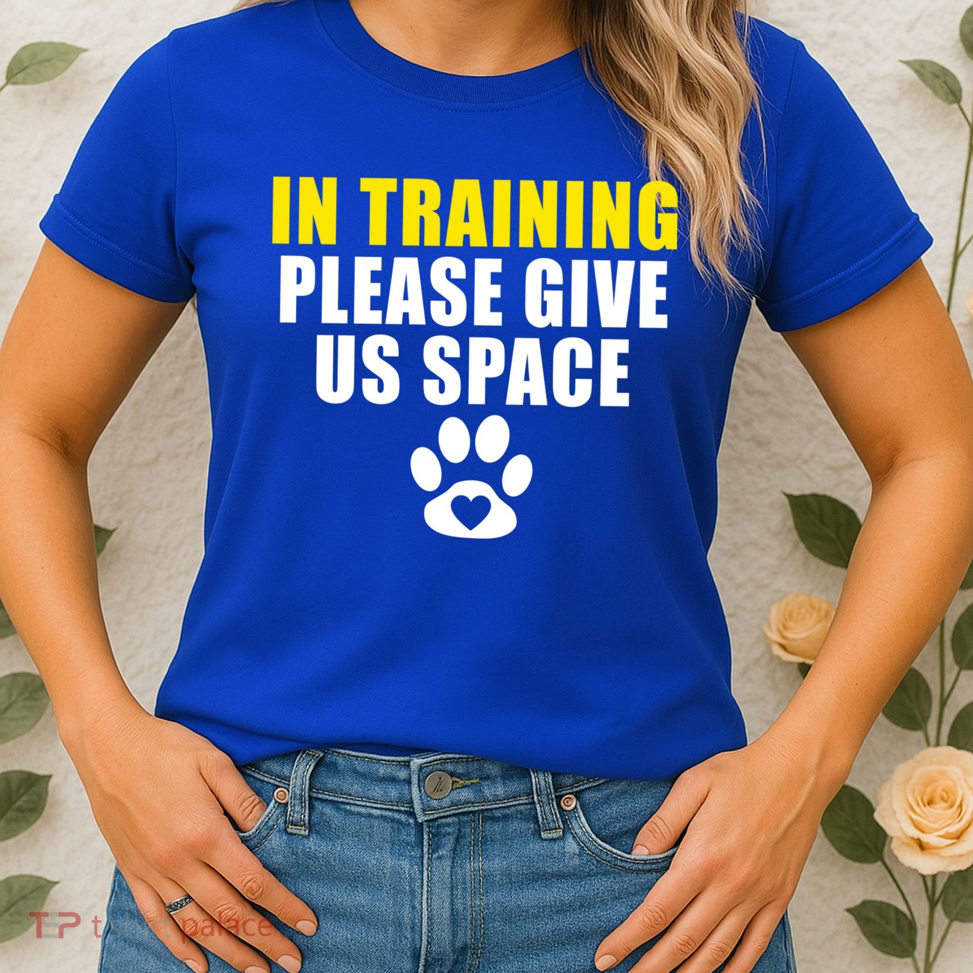 In Training Please Give Us Space Dog Training Dog Trainers Funny Gift Women's T-Shirt