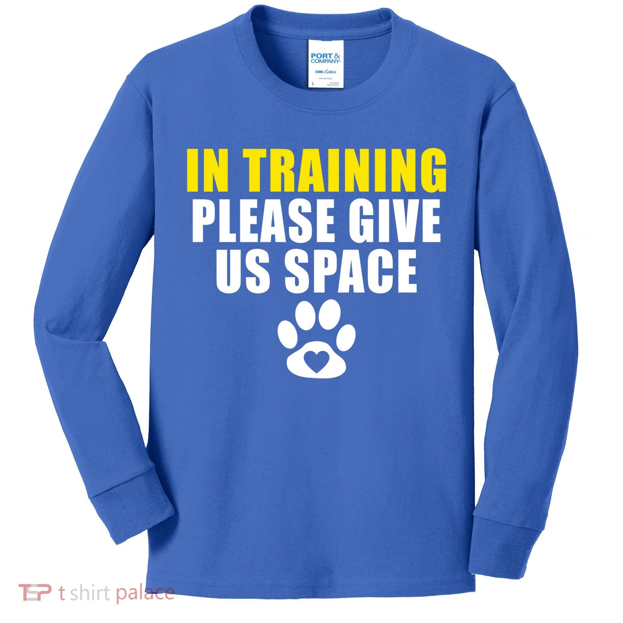 In Training Please Give Us Space Dog Training Dog Trainers Funny Gift Kids Long Sleeve Shirt