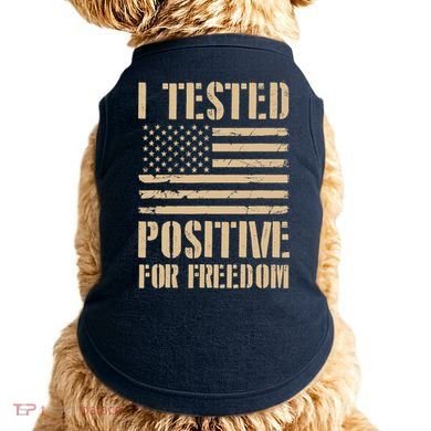 I Tested Positive For Freedom Doggie Tank