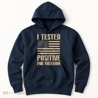 I Tested Positive For Freedom Hoodie thumb 0