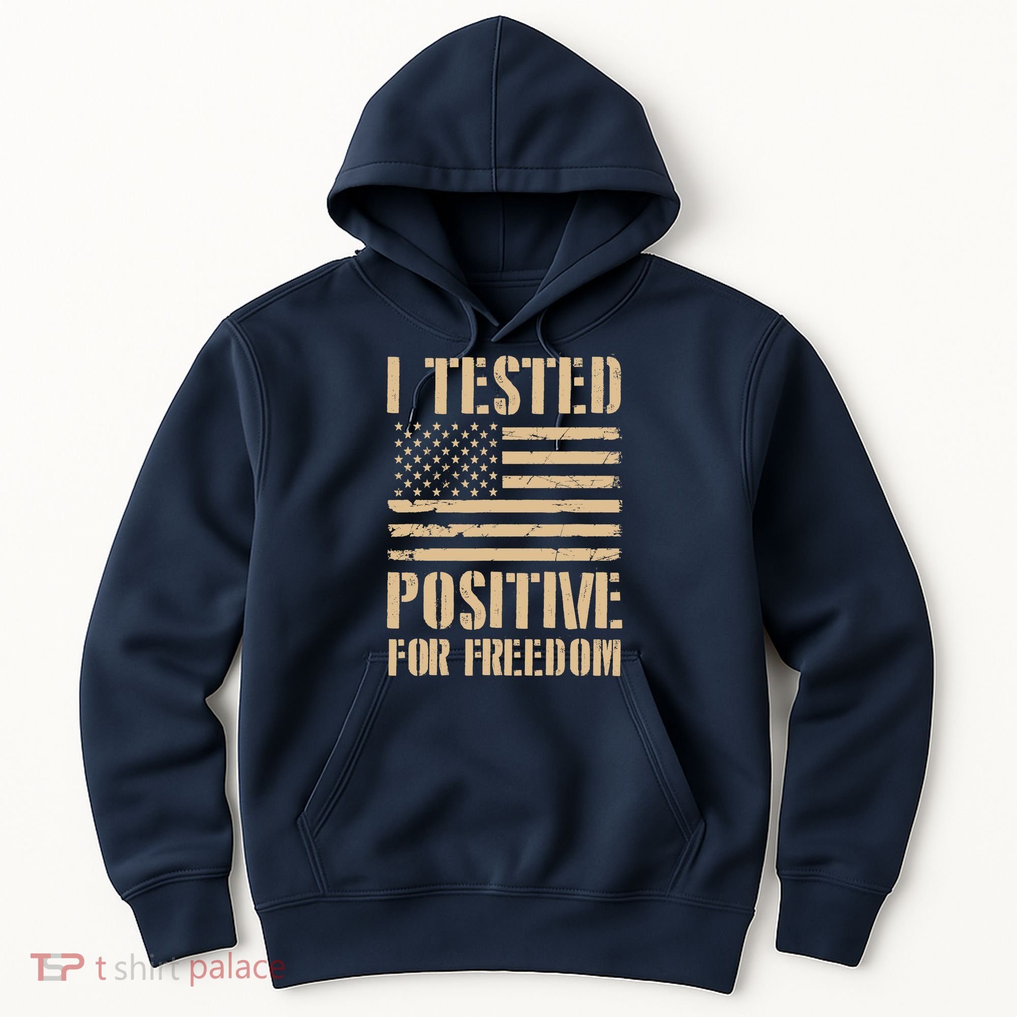 I Tested Positive For Freedom Hoodie