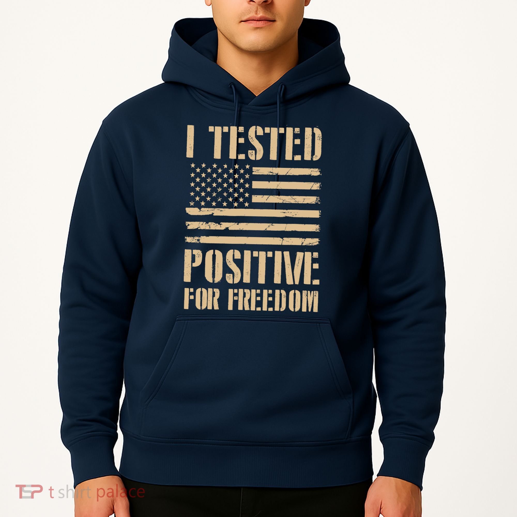 I Tested Positive For Freedom Hoodie