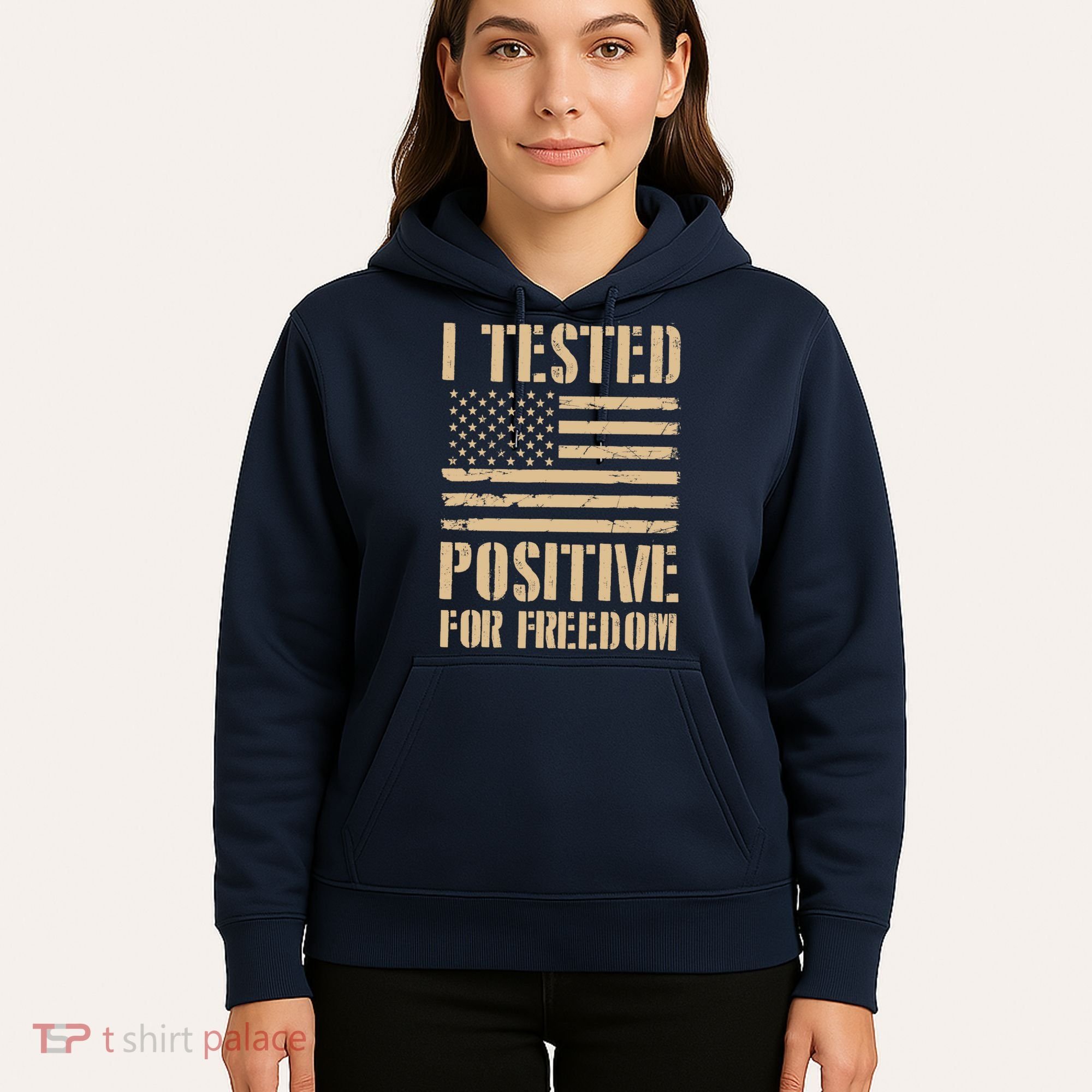 I Tested Positive For Freedom Hoodie
