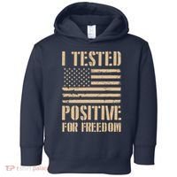 I Tested Positive For Freedom Toddler Hoodie thumb 0