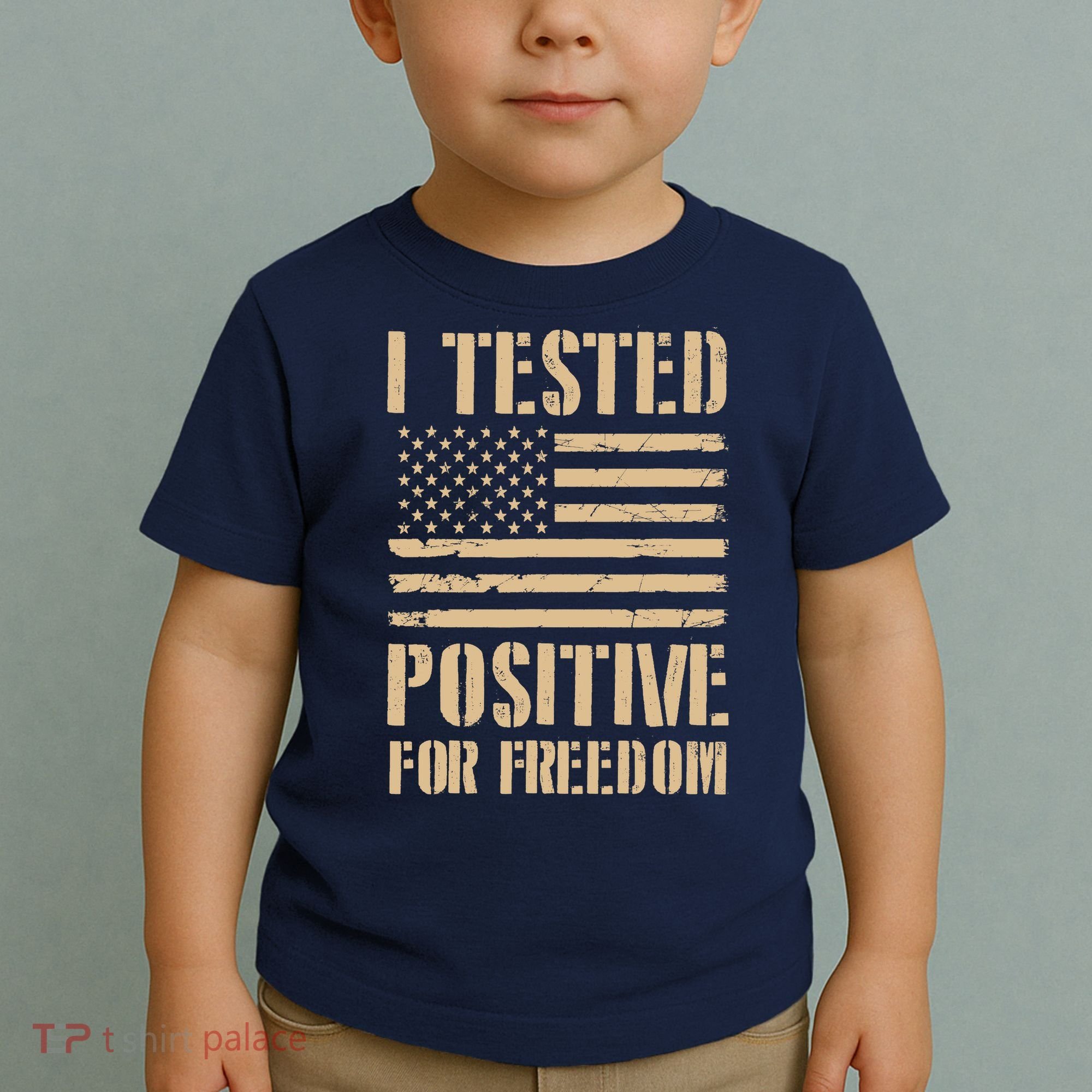I Tested Positive For Freedom Toddler T-Shirt
