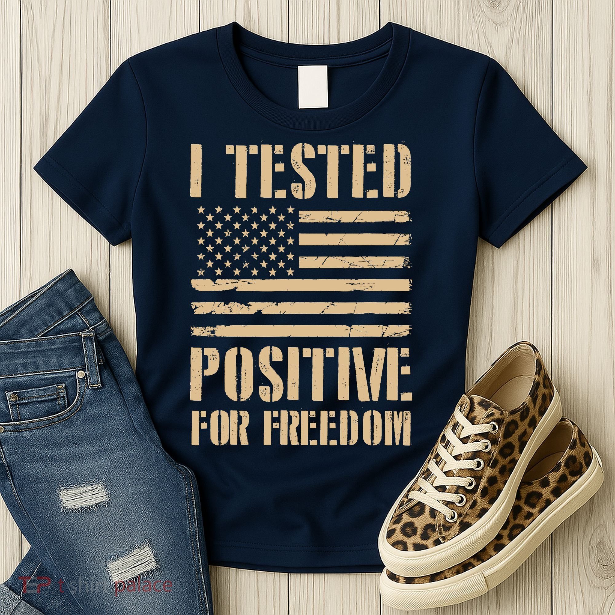 I Tested Positive For Freedom Women's T-Shirt