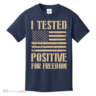 I Tested Positive For Freedom Kids T-Shirt