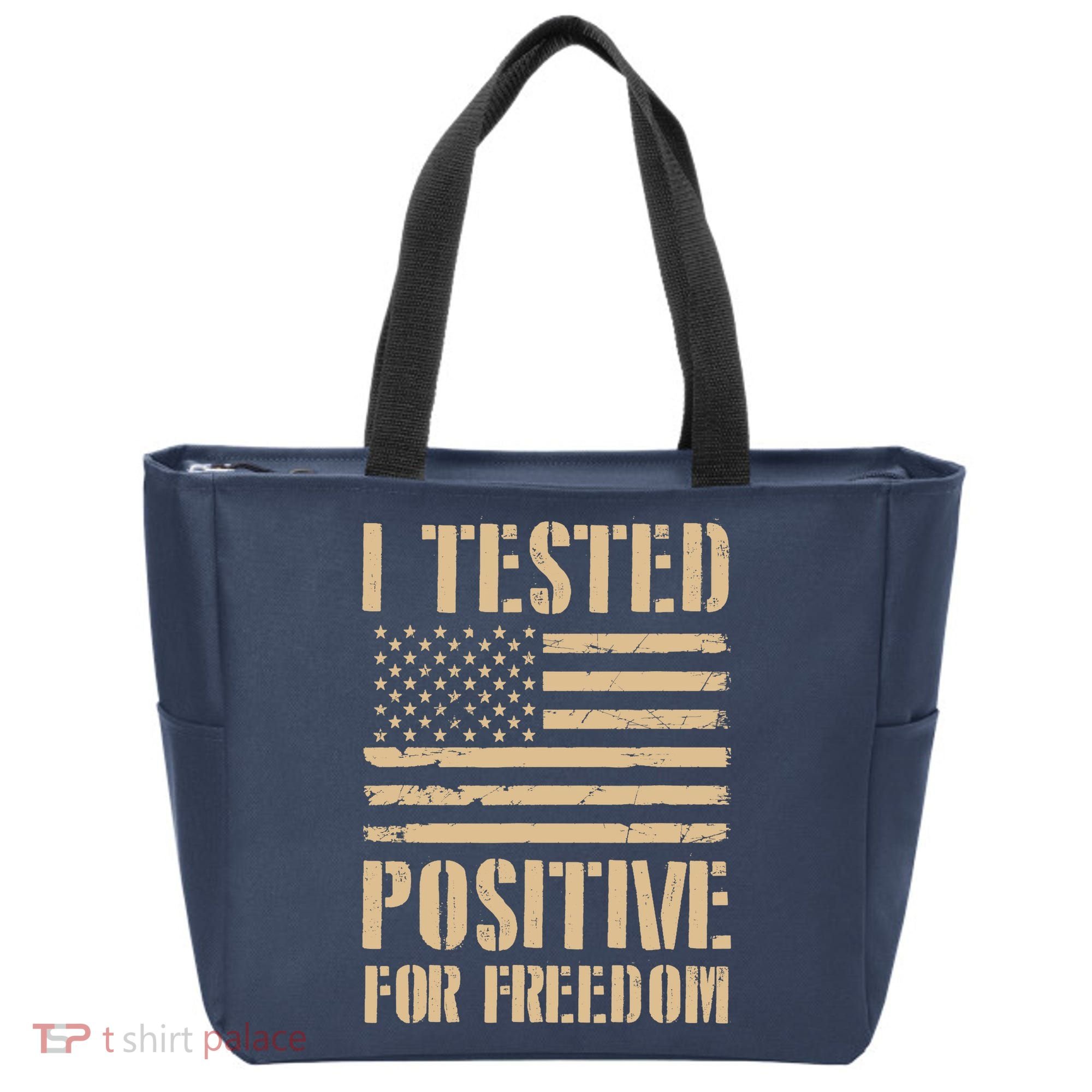 I Tested Positive For Freedom Tote Bag